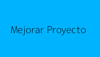 Mejorar Proyecto